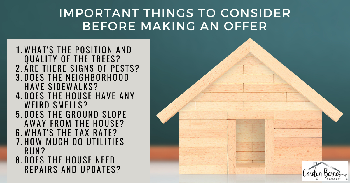 Making an Offer; Home Buying Tips; WHAT SHOULD I THINK ABOUT BEFORE MAKING AN OFFER?; Realtor Carolyn Barnes