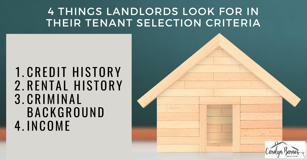 Tenant Selection Criteria; WHAT DO LANDLORDS LOOK FOR IN POTENTIAL RENTERS?; Tips for Renters; Realtor Carolyn Barnes